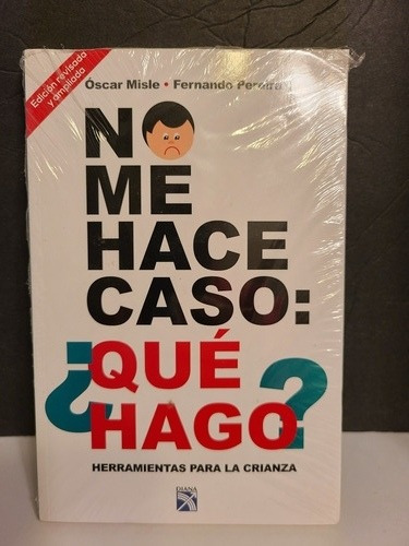 Libro No Me Hace Caso: ¿ Que Hago? Oscar Misle Pereira