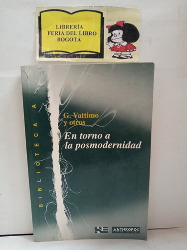 Gianni Vattimo - En Torno A La Posmodernidad - Ensayo - 1994