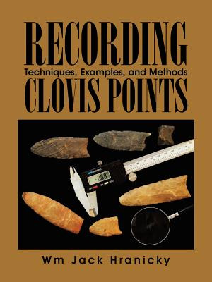 Libro Recording Clovis Points: Techniques, Examples, And ...