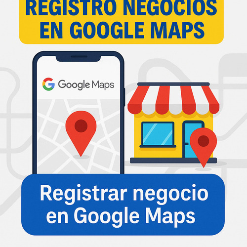Registro De Negocios En Google Maps ¡hazte Localizable