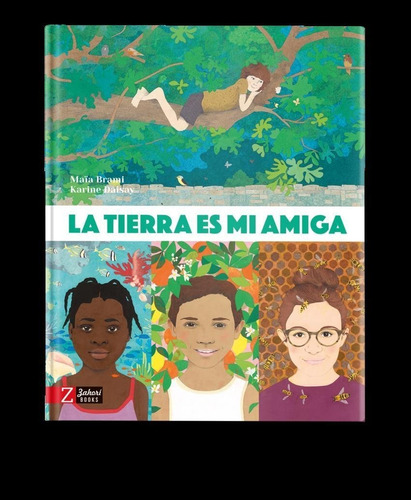 Libro: La Tierra Es Mi Amiga. Brami, Maia. Zahoria De Ideas