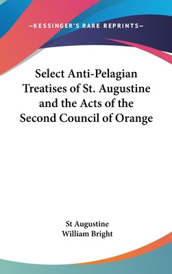 Libro Select Anti-pelagian Treatises Of St. Augustine And...