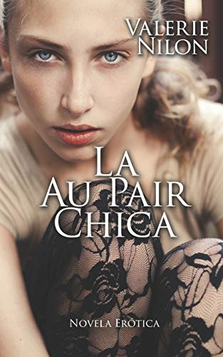 La Au Pair Chica | Novela Erotica