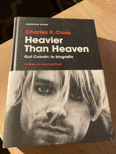 Heavier Than Heaven. Kurt Cobain: La Biografía