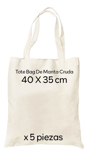 5 Bolsas Tote Bag De Manta Cruda 40 X 35 Cm. 100% Algodon