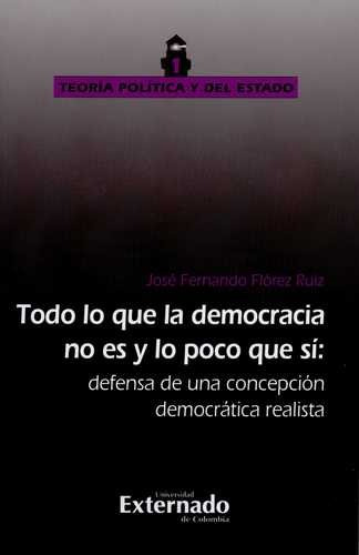 Libro Todo Lo Que La Democracia No Es Y Lo Poco Que Sí: Def