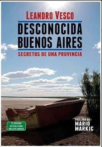 Desconocida Buenos Aires 2/ed - Secretos De Una Provincia