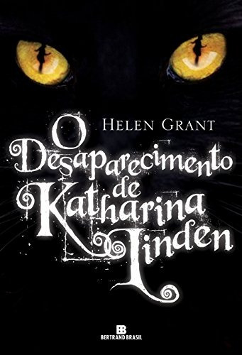 O Desaparecimento de Katharina Linden, de Grant, Helen. Editora Bertrand Brasil Ltda., capa mole em português, 2011