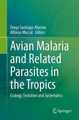 Libro Avian Malaria And Related Parasites In The Tropics ...