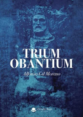 Libro Trium Obantium De Alfonso Gil Moreno