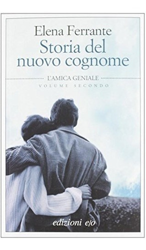 Storia Del Nuovo Cognome - L'amica Geniale Vol. 2, De Elena Ferrante. Editorial E/o, Tapa Blanda En Italiano