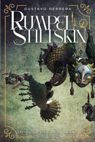 Rumpelstiltskin: Historia De Un Juego Perverso