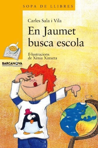 En Jaumet Busca Escola (llibres Infantils I Juvenils - Sopa