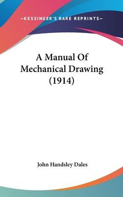 Libro A Manual Of Mechanical Drawing (1914) - John Handsl...