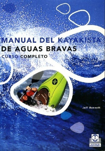 Libro Manual Del Kayakista De Aguas Bravas Paidotribo