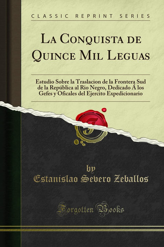 La Conquista De Quince Mil Leguas (classic Reprint): Estudio