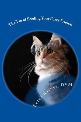 Libro The Tao Of Feeding Your Furry Friends: A Holistic V...