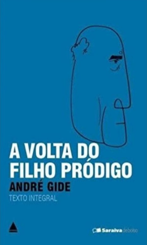 A Volta Do Filho Pródigo - André Gide/ Seminovo/ Saraiva