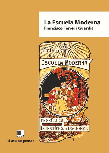 La Escuela Moderna, De Francisco Ferrer I Guardia. Editorial Doble J En Español