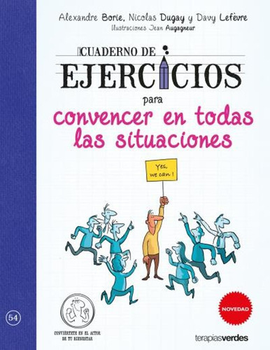 Cuaderno De Ejercicios Para Convencer En Todas Las Situacion