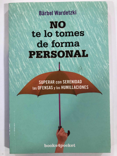 No Te Lo Tomes De Forma Personal - Bärbel Wardetzki