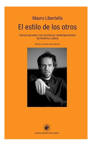 El Estilo De Los Otros. Conversaciones Con Escritores Conte