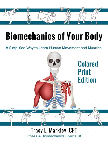 Libro: Biomechanics Of Your Body Colored Edition: A Way To