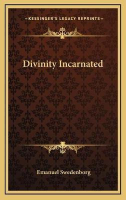 Libro Divinity Incarnated - Emanuel Swedenborg