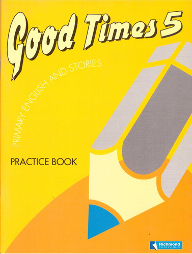 Good Times 5. Practice Book - Moody, Gillian
