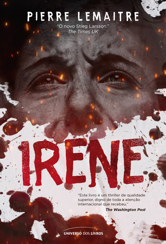 Irene: (Trilogia Verhoeven), de Lemaitre, Pierre. Série Trilogia Verhoeven Universo dos Livros Editora LTDA, capa mole em português, 2021