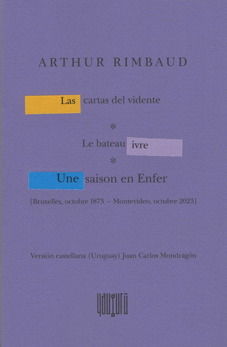 Cartas Del Vidente, Las - Le Bateau Ivre, De Arthur Rimbaud. Editorial Yaugurú, Tapa Blanda, Edición 1 En Español