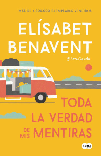 Toda La Verdad De Mis Mentiras - Benavent, Elisabet