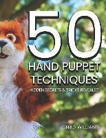 Libro 50 Hand Puppet Techniques : Hidden Secrets And Tric...