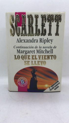 Scarlett - Alexandra Ripley - Ediciones B (usado) 