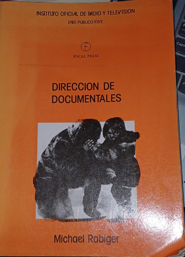 Direccion De Documentales Michael Rabiger Focal Press