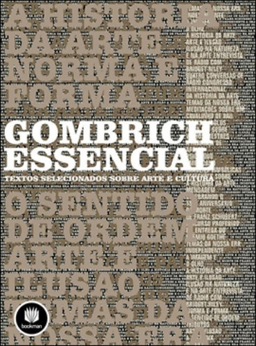 Gombrich Essencial: Textos Selecionados Sobre Arte E Cultura, De Woodfield, Richard. Editora Bookman, Capa Mole Em Português