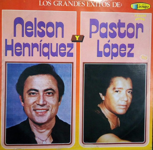 Nelson Henríquez & Pastor Lopez - Los Grandes Éxitos De