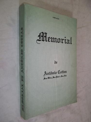 Livro - Memorial De Antônio Cottas - Sua Obra, Sua Pena 
