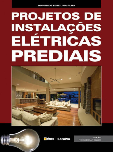 Projetos De Instalações Elétricas Prediais, De Domingos Leite Lima Filho. Editora Érica, Capa Mole Em Português