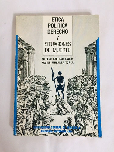 Ética Política Derecho Y Situaciones De Muerte 