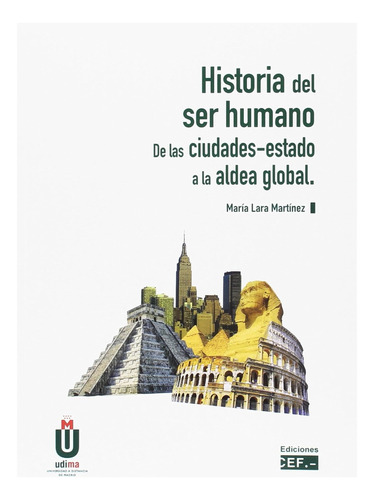 Historia Del Ser Humano. De Las Ciudades-estado A La Aldea G