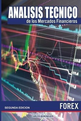 Analisis Tecnico De Los Mercados Financieros. Forex : (co...