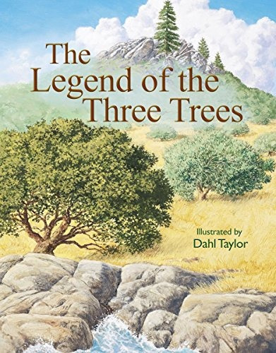 Legend Of The Three Trees The Classic Story Of Following You