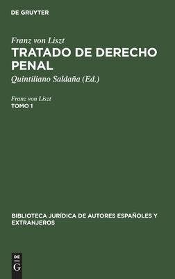 Libro Franz Von Liszt: Tratado De Derecho Penal. Tomo 1 -...