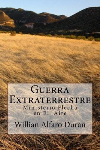 Guerra Extraterrestre (spanish Edition)