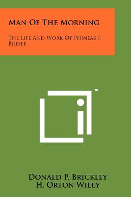 Libro Man Of The Morning: The Life And Work Of Phineas F....