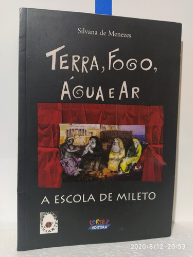 Terra Fogo Água E Ar A Escola De Mileto Silvana De Menezes