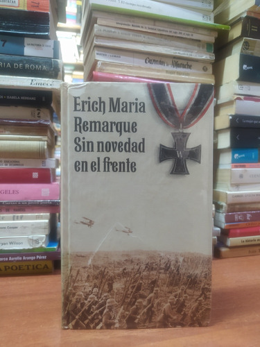 Sin Novedad En El Frente - Erich María Remarque