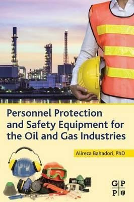 Personnel Protection And Safety Equipment For The Oil And...