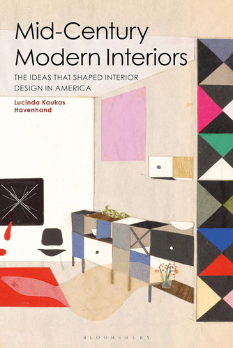 Libro: Mid-century Modern Interiors: The Ideas That Shaped I